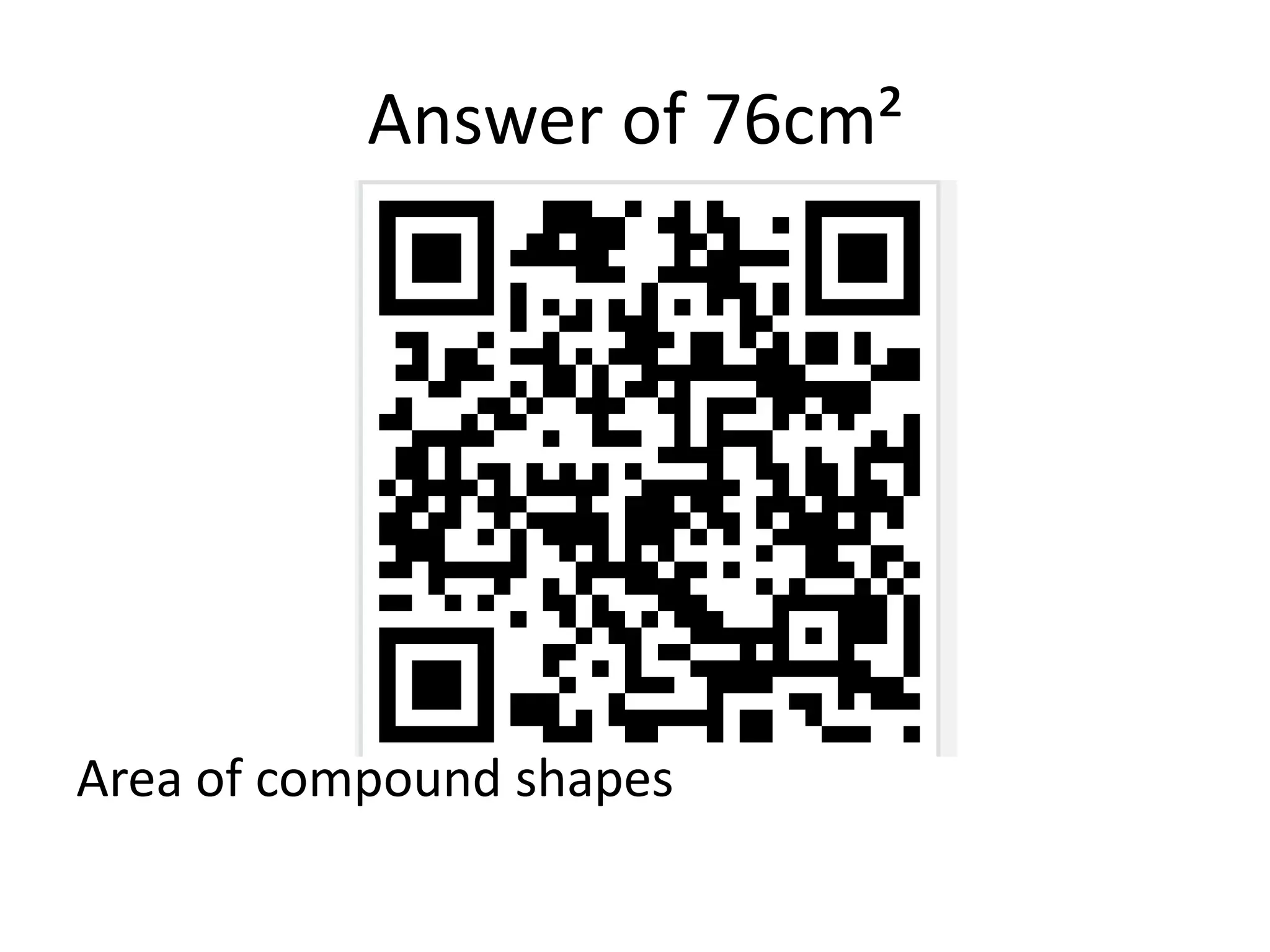 Answer of 76cm²




Area of compound shapes
 