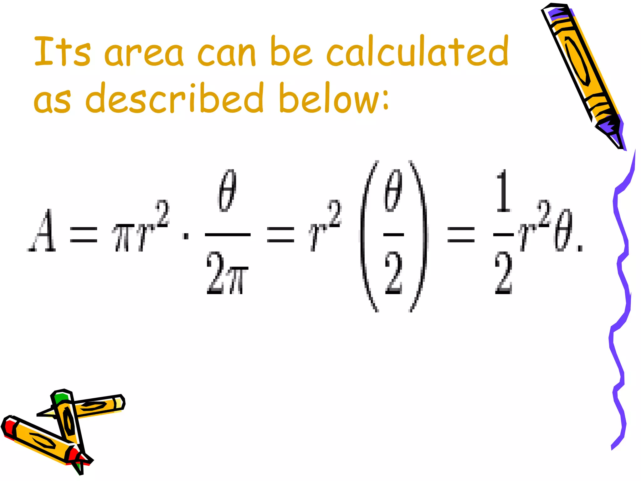 Its area can be calculated 
as described below: 
 