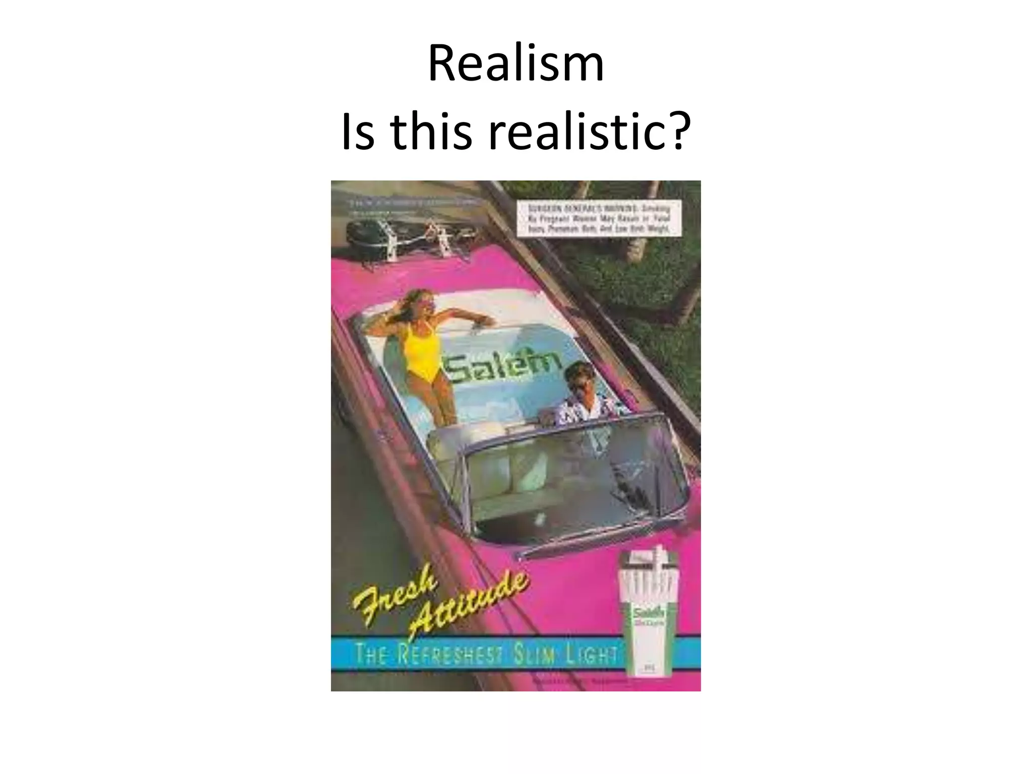 Realism
Is this realistic?
 