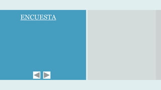 ENCUESTA
 