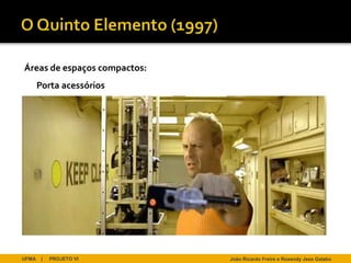 Áreas de espaços compactos:
       Porta acessórios




UFMA    |   PROJETO VI        João Ricardo Freire e Rosendy Jess Galabo
 