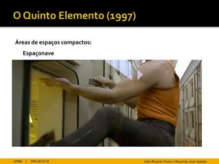 Áreas de espaços compactos:
       Espaçonave




UFMA   |   PROJETO VI         João Ricardo Freire e Rosendy Jess Galabo
 