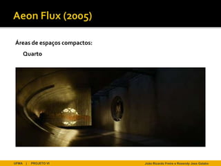 Áreas de espaços compactos:
       Quarto




UFMA   |   PROJETO VI         João Ricardo Freire e Rosendy Jess Galabo
 