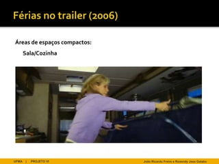 Áreas de espaços compactos:
       Sala/Cozinha




UFMA    |   PROJETO VI        João Ricardo Freire e Rosendy Jess Galabo
 