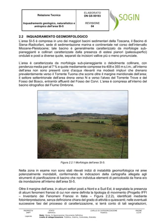 Relazione Tecnica
ELABORATO
DN GS 00193
Inquadramento geologico, naturalistico e
antropico dell’area SI-5
REVISIONE
04
PRO...