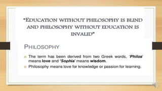General and Educational Philosophies