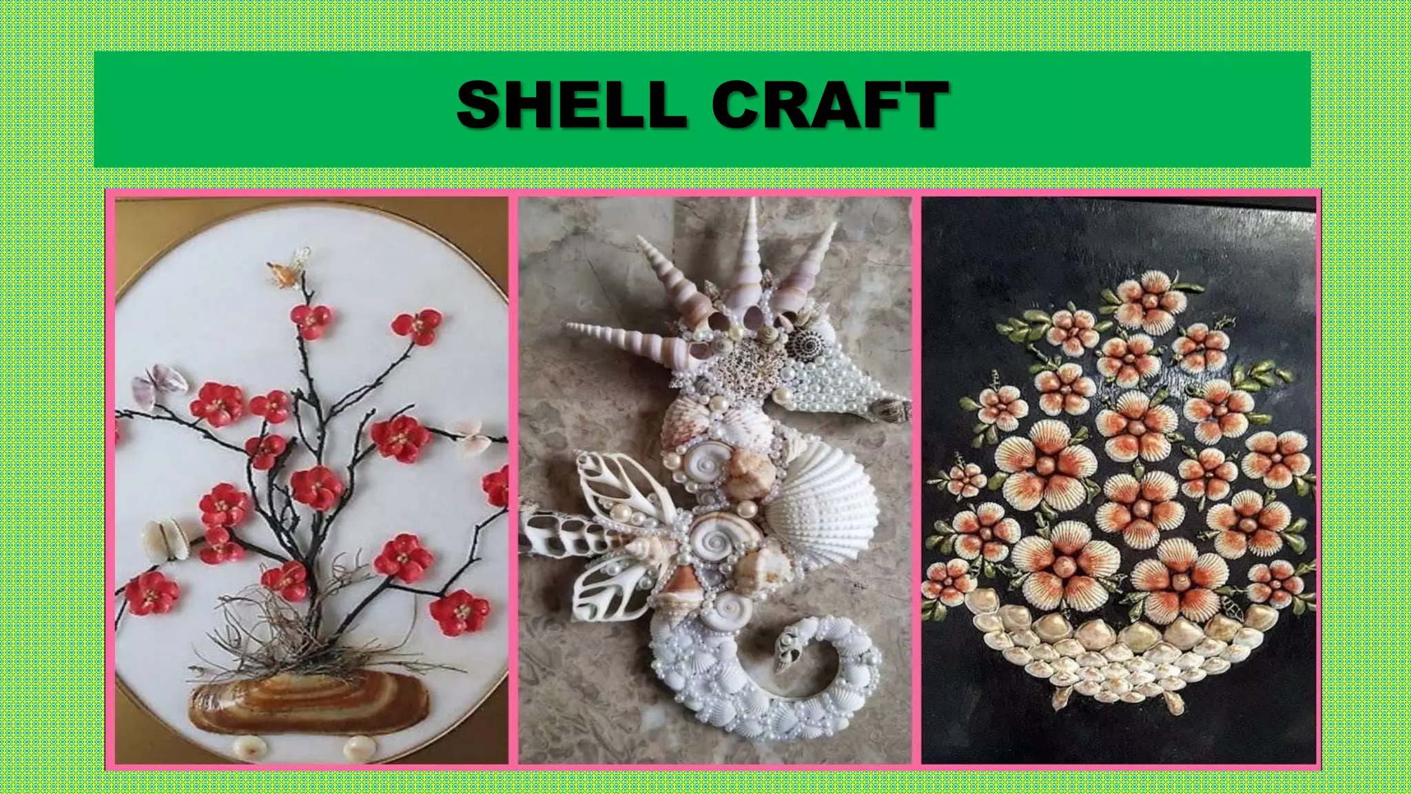SHELL CRAFT