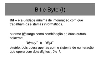 [object Object],[object Object],[object Object],[object Object],Bit e Byte (I) 