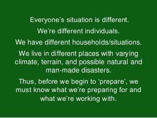 Everyone’s situation is different.
We’re different individuals.
We have different households/situations.
We live in differ...