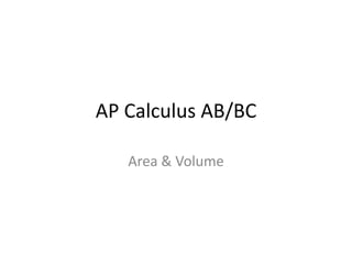 AP Calculus AB/BC Area & Volume 
