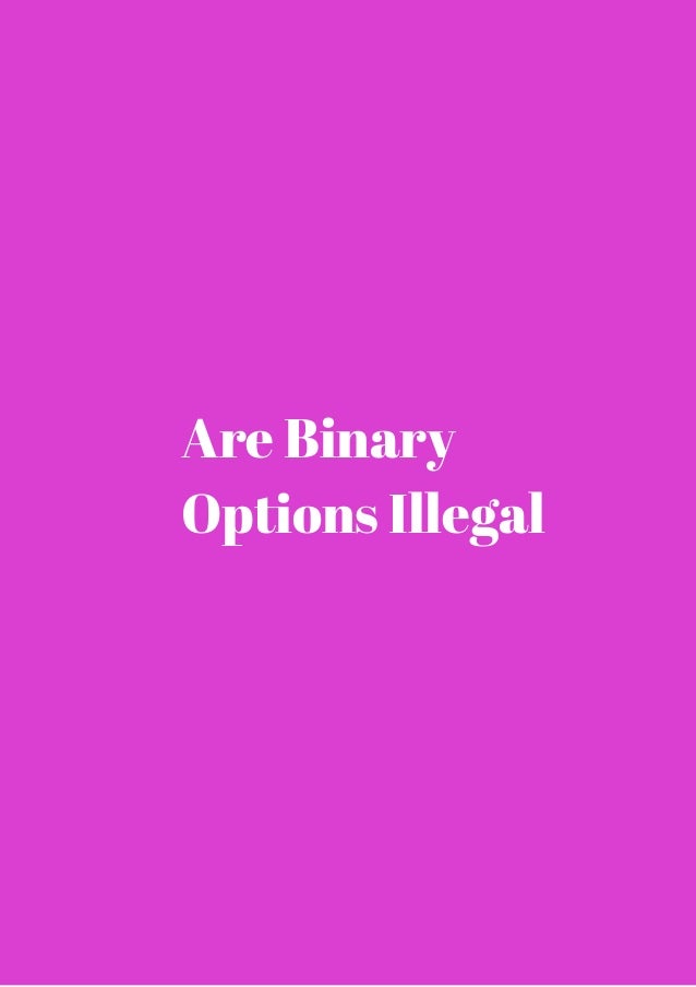 binary options illegal