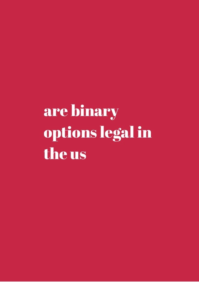 Is binary options legal in the us