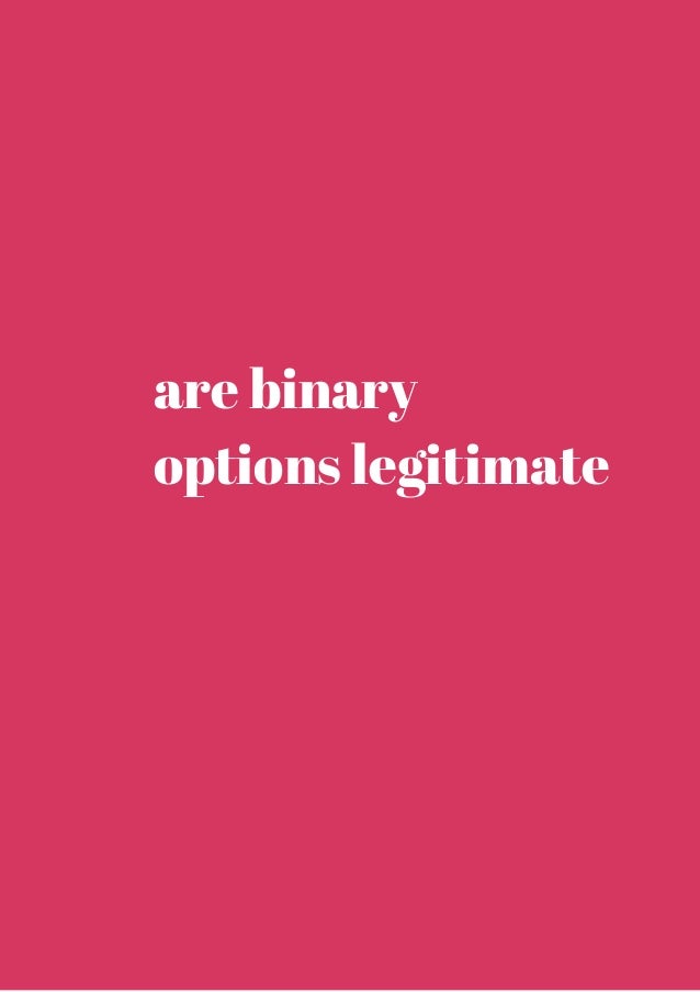 is binary options legitimate