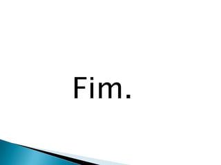 Fim.
