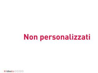 Non personalizzati
 