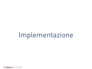Implementazione
 