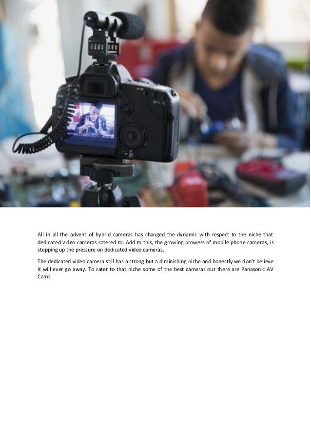 Are dedicated video cameras required anymore