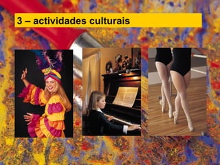 3 – actividades culturais 