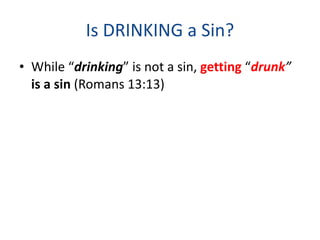 Is it a Sin to Drink Smoke or do Drugs | PPT