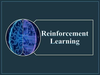 Reinforcement
Learning
 
