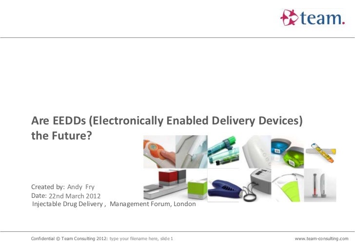 Are electronically enabled delivery devices (EEDDs) the future?