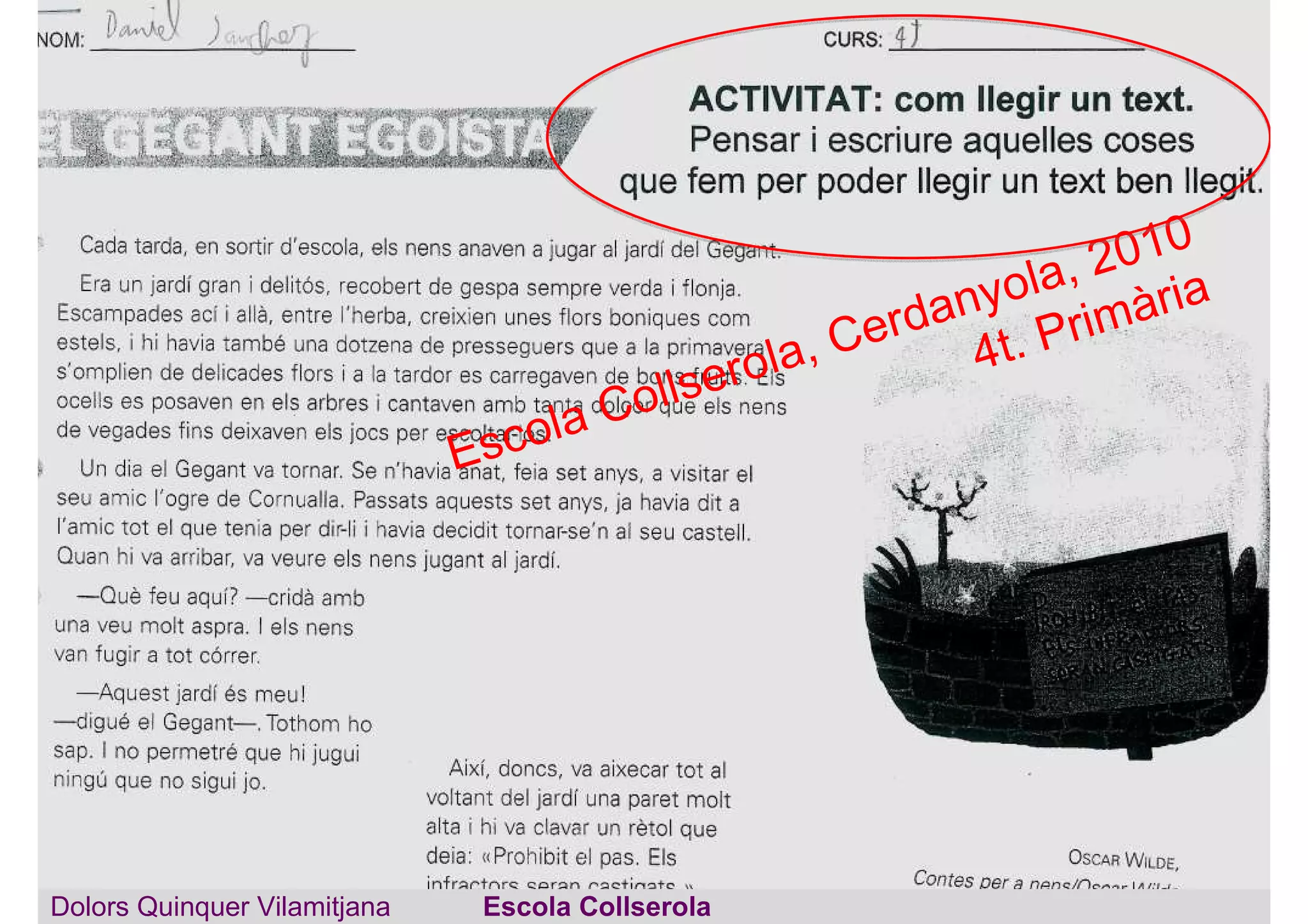 Escola Collserola
Dolors Quinquer Vilamitjana Escola Collserola
Escola Collserola, Cerdanyola, 2010
4t. Primària
 