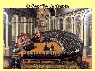 O Concílio de Trento
 