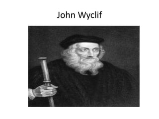 John Wyclif
 