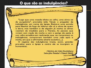O que são as indulgências?
 