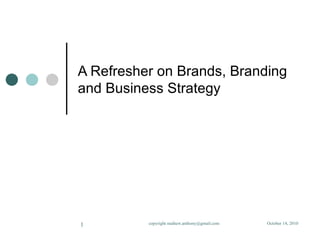 A Refresher on Brands, Branding and Business Strategy 