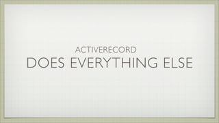 Advanced Arel: When ActiveRecord Just Isn't Enough