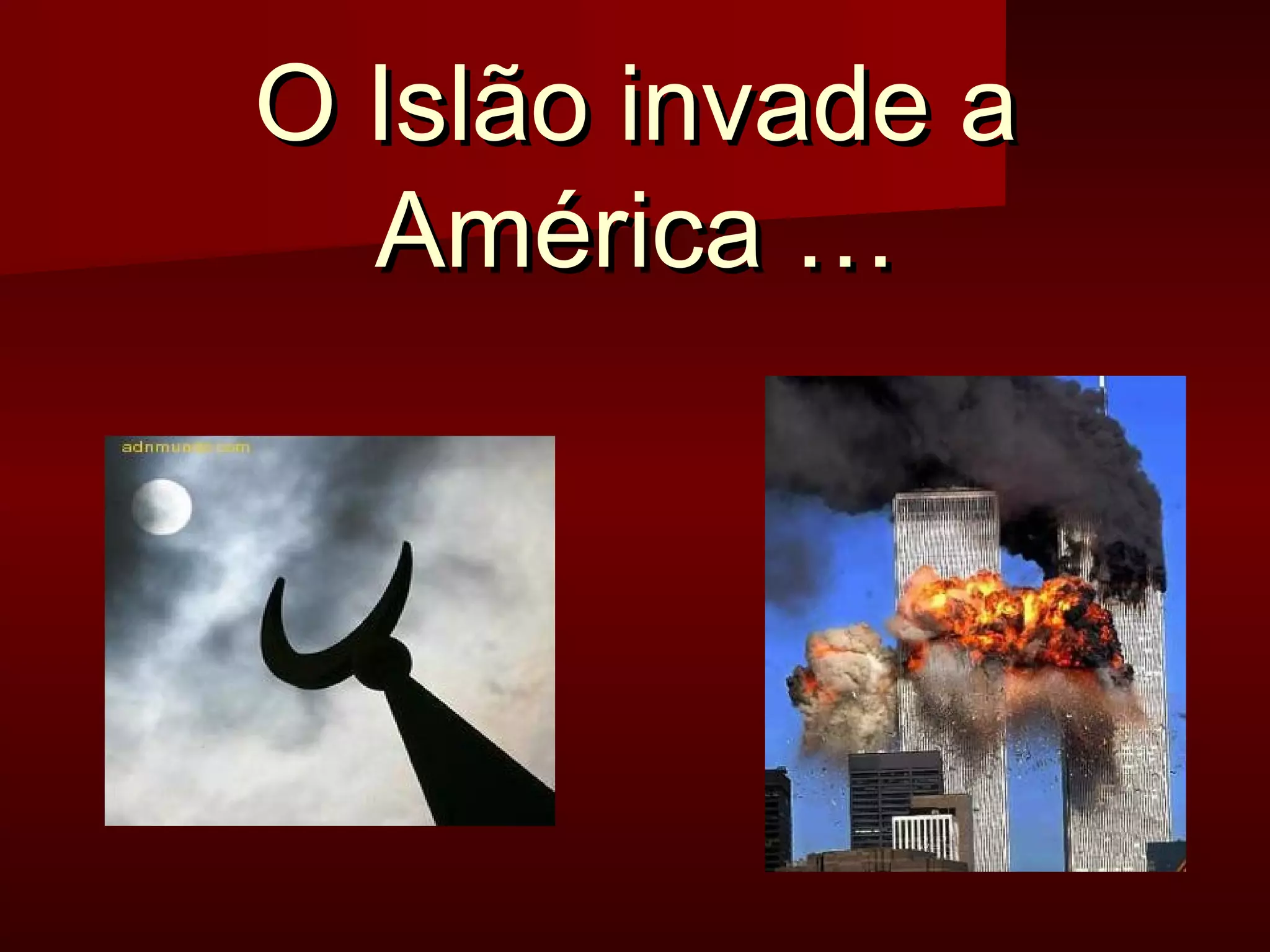 OO IIssllããoo iinnvvaaddee aa 
AAmméérriiccaa …… 
 