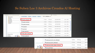Se Suben Los 3 Archivos Creados Al Hosting
 
