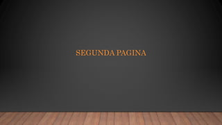 SEGUNDA PAGINA
 