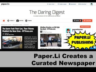 Paper.Li Creates a
Curated Newspaper
 