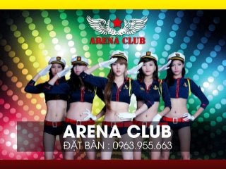 Arena club, Arena bar 40 Trần Nhật Duật - 0963.955.663