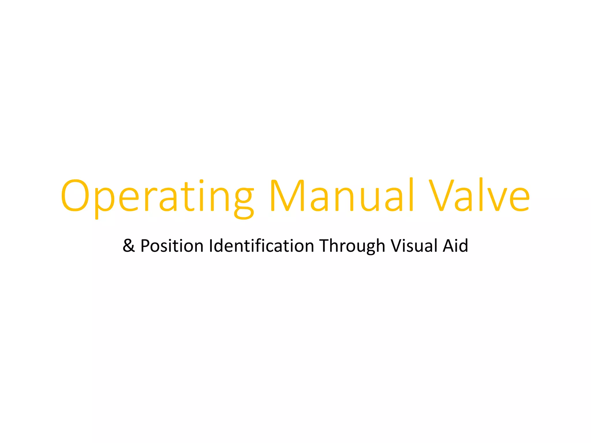 Operating Manual Valve and Position Identification Through Visual Aid ...