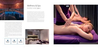 56 57
Wellness & Spa
[comfort zone] space
The Spa & Wellness Centre [comfort zone] space is an innova-
tive brand that creates a complete sense of beauty and pleasure. It
is based on recognizing the needs of modern clients who are
busy, always on the go, stressed out, and cannot find a moment to
achieve balance and get in touch with themselves.  Apart the
saunas, massages and relax zones, the centre offers a wide
range of facial and body treatments such as:  lifting & renewal,
24-hour deep hydration, firming and anti-aging, anticellulite,
hot basalt stone, couples massages etc..
Discover [comfort zone] space Histria at Park Plaza Histria Pula,
[comfort zone] space Belvedere at Park Plaza Belvedere Medu-lin
and [comfort zone] space Arena at Park Plaza Arena Pula.
 