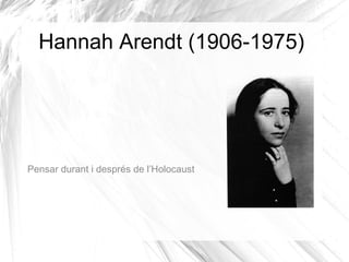 Hannah Arendt (1906-1975) ,[object Object]