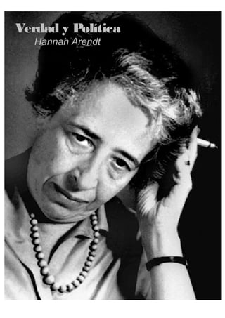 Verdad y Política
Hannah Arendt
 