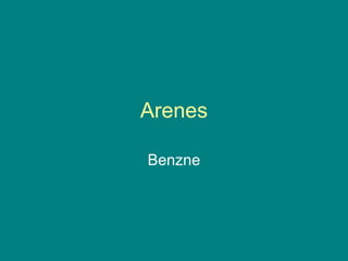 Arenes Benzne 