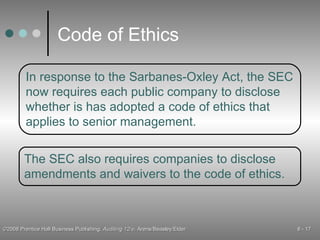 Code of Ethics In response to the Sarbanes-Oxley Act, the SEC now requires each public company to disclose whether is has adopted a code of ethics that applies to senior management. The SEC also requires companies to disclose amendments and waivers to the code of ethics. 