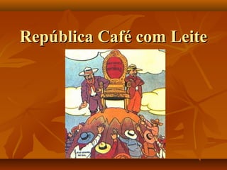República Café com LeiteRepública Café com Leite
 