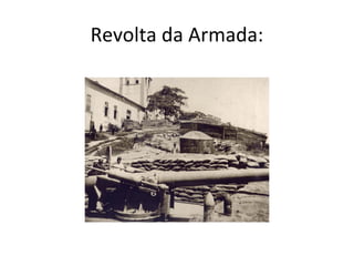 Revolta da Armada:
 