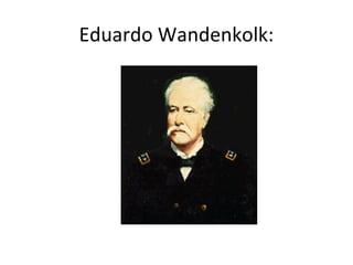 Eduardo Wandenkolk:
 