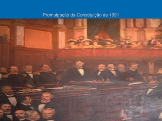 Promulgação da Constituição de 1891 