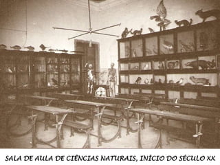 SALA DE AULA DE CIÊNCIAS NATURAIS, INÍCIO DO SÉCULO XX