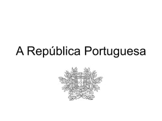A República Portuguesa
 