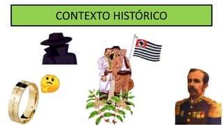 CONTEXTO HISTÓRICO
 