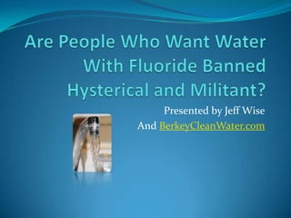 Presented by Jeff Wise
And BerkeyCleanWater.com
 